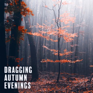 Dragging Autumn Evenings : Music Therapy, Nostalgic Music in Cosy Home Environment
