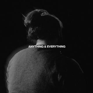 Anything & Everything lyrics | Boomplay Music