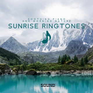 Soothing Piano and Morning Nature: Sunrise Ringtones, Singing Birds, Rain, Ocean Waves, River & Stream