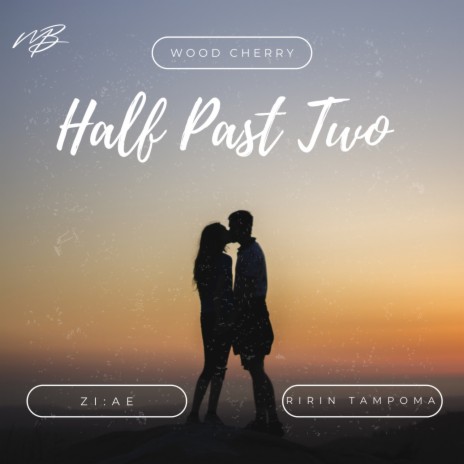 Half Past Two ft. ZI:AE & Ririn Tampoma | Boomplay Music