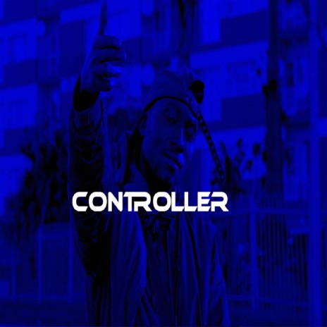 Controller ft. Clay sp | Boomplay Music