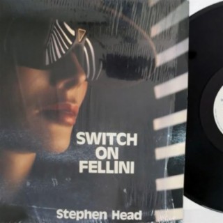 Switch on Fellini (Remix)