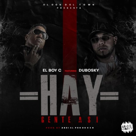 Hay Gente Asi (feat. Dubosky) | Boomplay Music