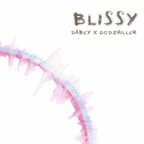 Blissy ft. godzhiller | Boomplay Music