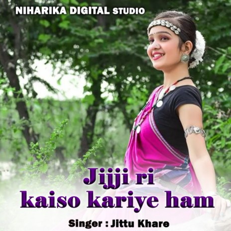 Jijji Ri Kaiso Kariye Ham ft. Ramdevi Masoom | Boomplay Music