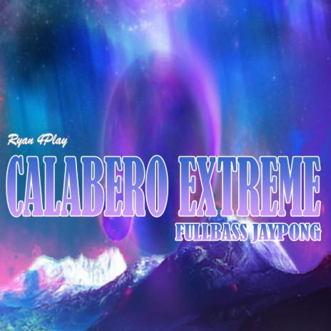 CALABERO EXTREME FULLBASS JAYPONG | Boomplay Music