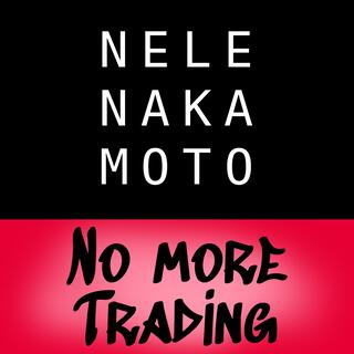 No More Trading