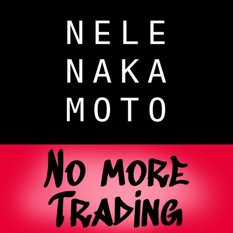 No More Trading | Boomplay Music