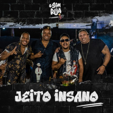 Jeito Insano (O Som da Rua) (Ao Vivo) | Boomplay Music