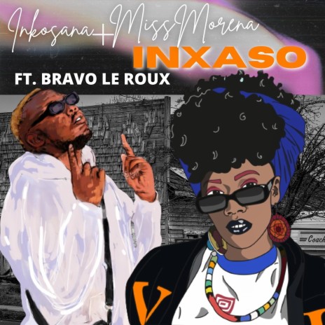Inxaso ft. Inkosana & Bravo Le Roux | Boomplay Music