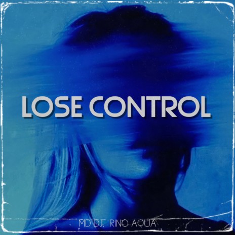 Lose Control (Extended) ft. MD DJ