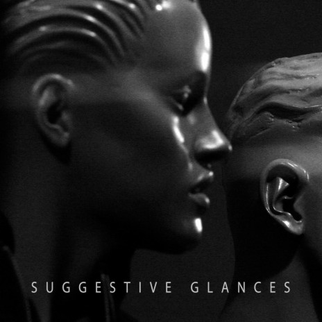 Suggestive Glances | Boomplay Music