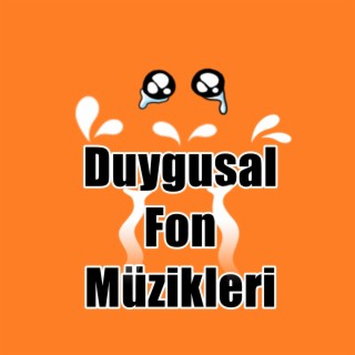 Duygusal Fon Müzikleri