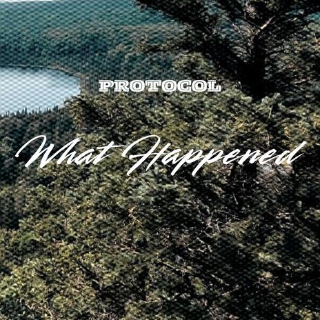 What Happened | Boomplay Music