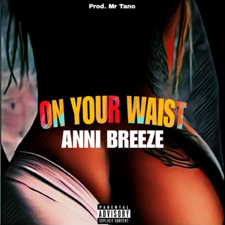 On Your Waist | Boomplay Music