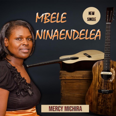 Mbele Ninaendelea | Boomplay Music