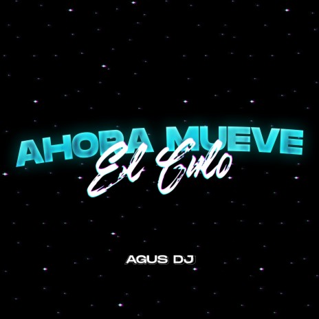 Ahora Mueve el Culo ft. DJ Gere | Boomplay Music