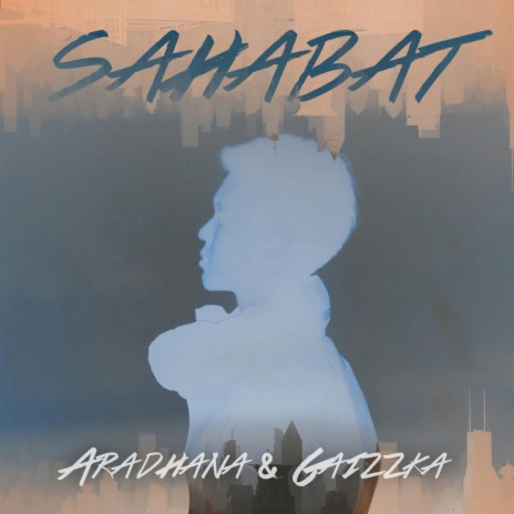 Sahabat ft. Gaizzka | Boomplay Music