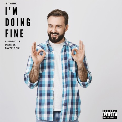 (I Think) I'm Doing Fine ft. Daniel Raymxnd | Boomplay Music