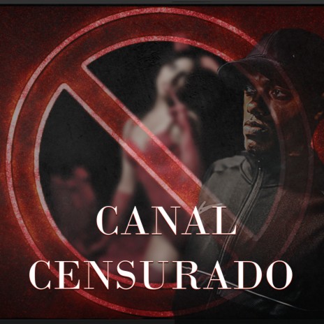 Canal Censurado | Boomplay Music