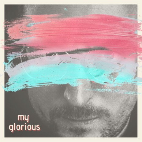 My Glorious | Boomplay Music