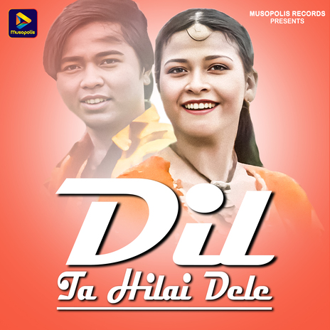 Dil Ta Hilai Dele | Boomplay Music