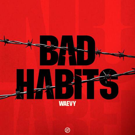 BAD HABIT ft. WAEVY | Boomplay Music