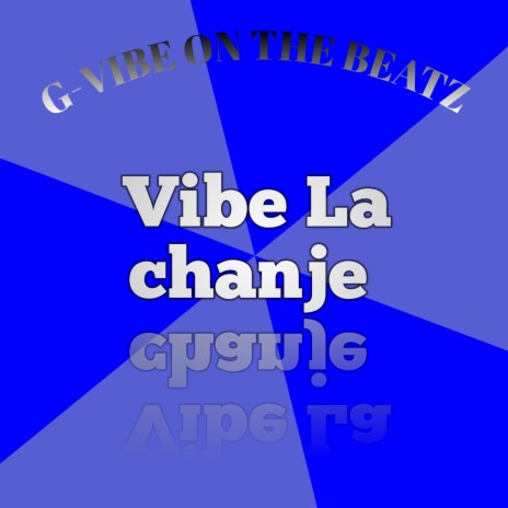 Vibe La Chanje Mesye | Boomplay Music