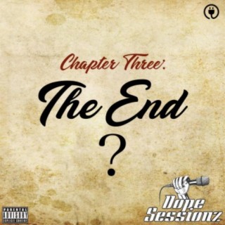 Chapter Three: The End?