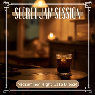 Midsummer Night Cafe Breeze