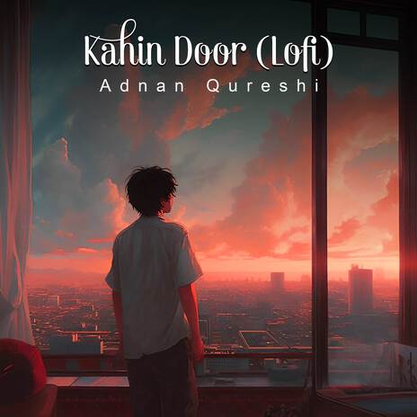 Kahin Door (Lofi) | Boomplay Music