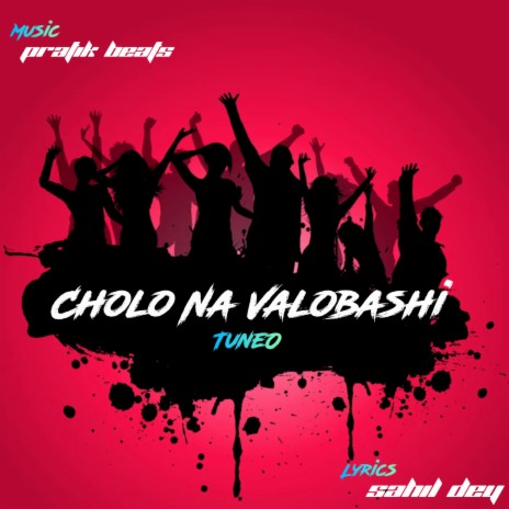 Cholo Na Valobashi | Boomplay Music