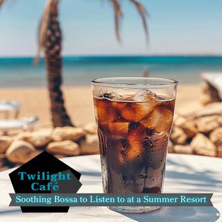 Soothing Bossa to Listen to at a Summer Resort