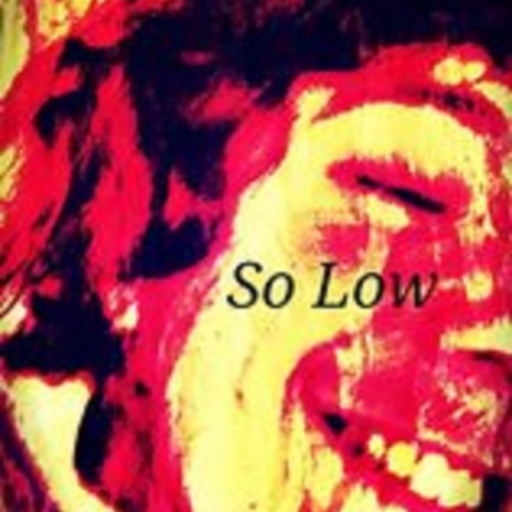 So Low | Boomplay Music