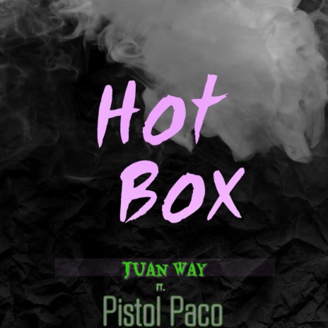 Hot Box ft. Pistol Paco | Boomplay Music
