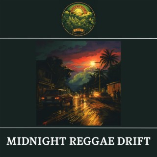 Midnight Reggae Drift