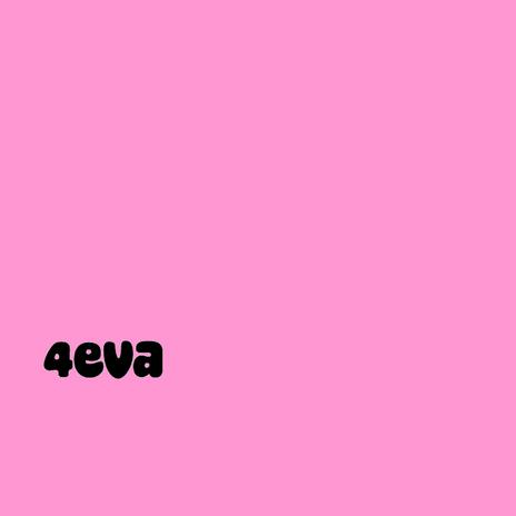 4eva | Boomplay Music