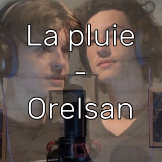 La pluie - Orelsan (by Lusicas & Cleems)
