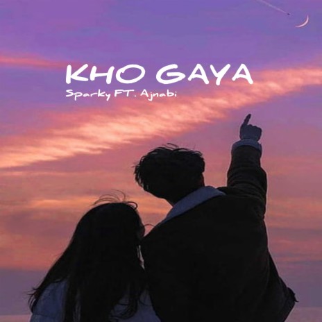 Kho Gya (feat. Ajnabi) | Boomplay Music