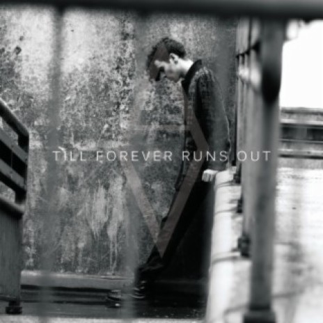 Till Forever Runs Out | Boomplay Music