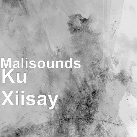 Ku Xiisay | Boomplay Music