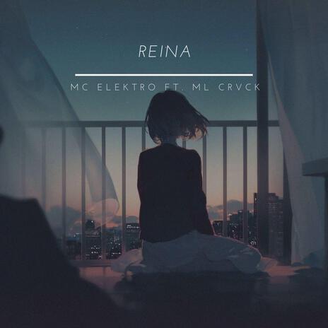 Reina ft. ML CRVCK | Boomplay Music