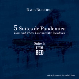 Suite 3 from “5 Suites de Pandemica”: By the Bed