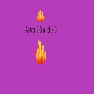 Astro 2.0 and 3.0