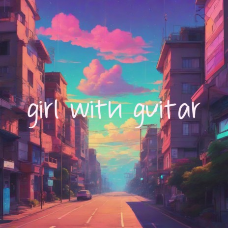 girl with guitar | Boomplay Music
