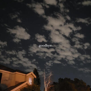 goodbye. lyrics | Boomplay Music