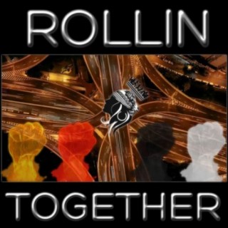 ROLLIN TOGETHER