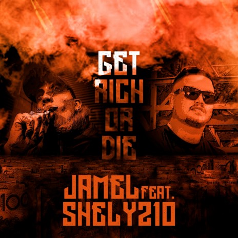 Get Rich Or Die ft. Shely210 | Boomplay Music