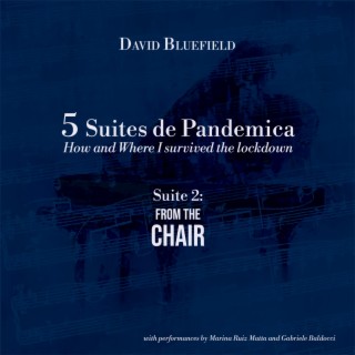 Suite 2 from “5 Suites de Pandemica”: From the Chair