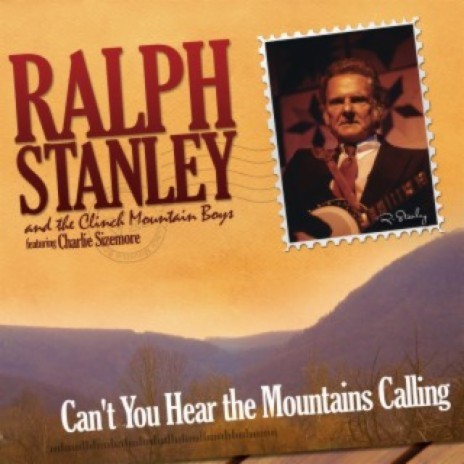 Can't You Hear The Mountains Calling ft. The Clinch Mountain Boys & Charlie Sizemore | Boomplay Music